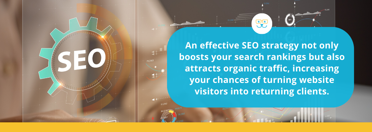 An effective SEO strategy not only boosts your search rankings but also attracts organic traffic.
