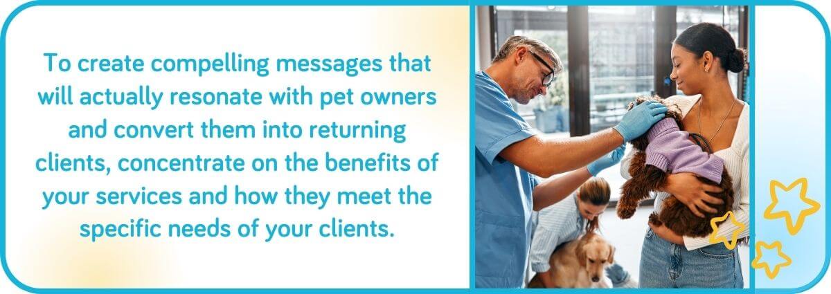 Create compelling messages that will actually resonate with pet owners